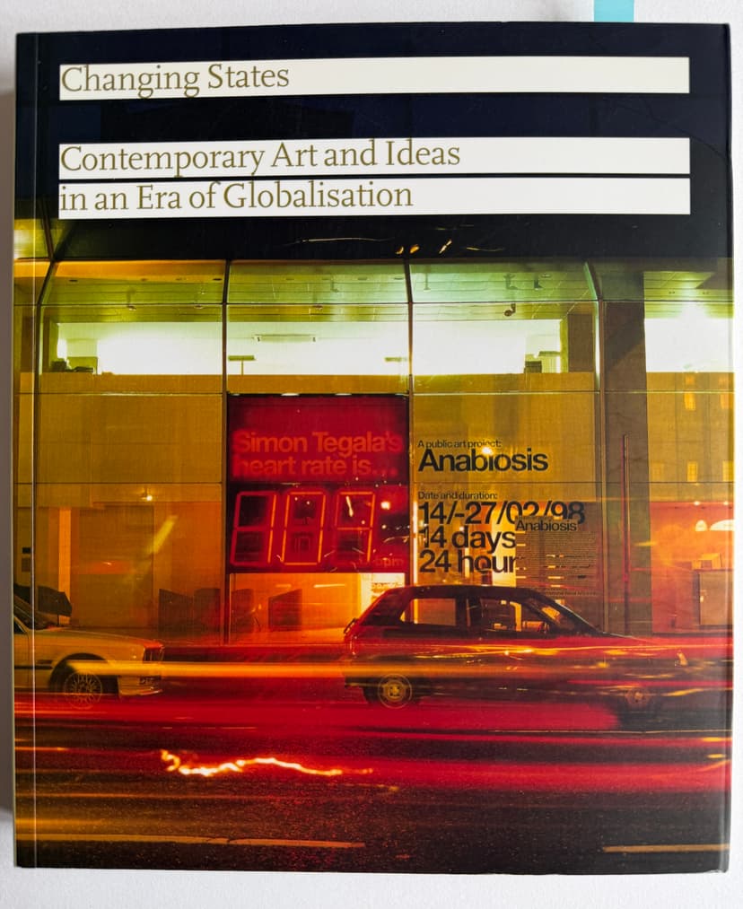 Changing States: Contemporary Art and Ideas in an Era of Globalisation